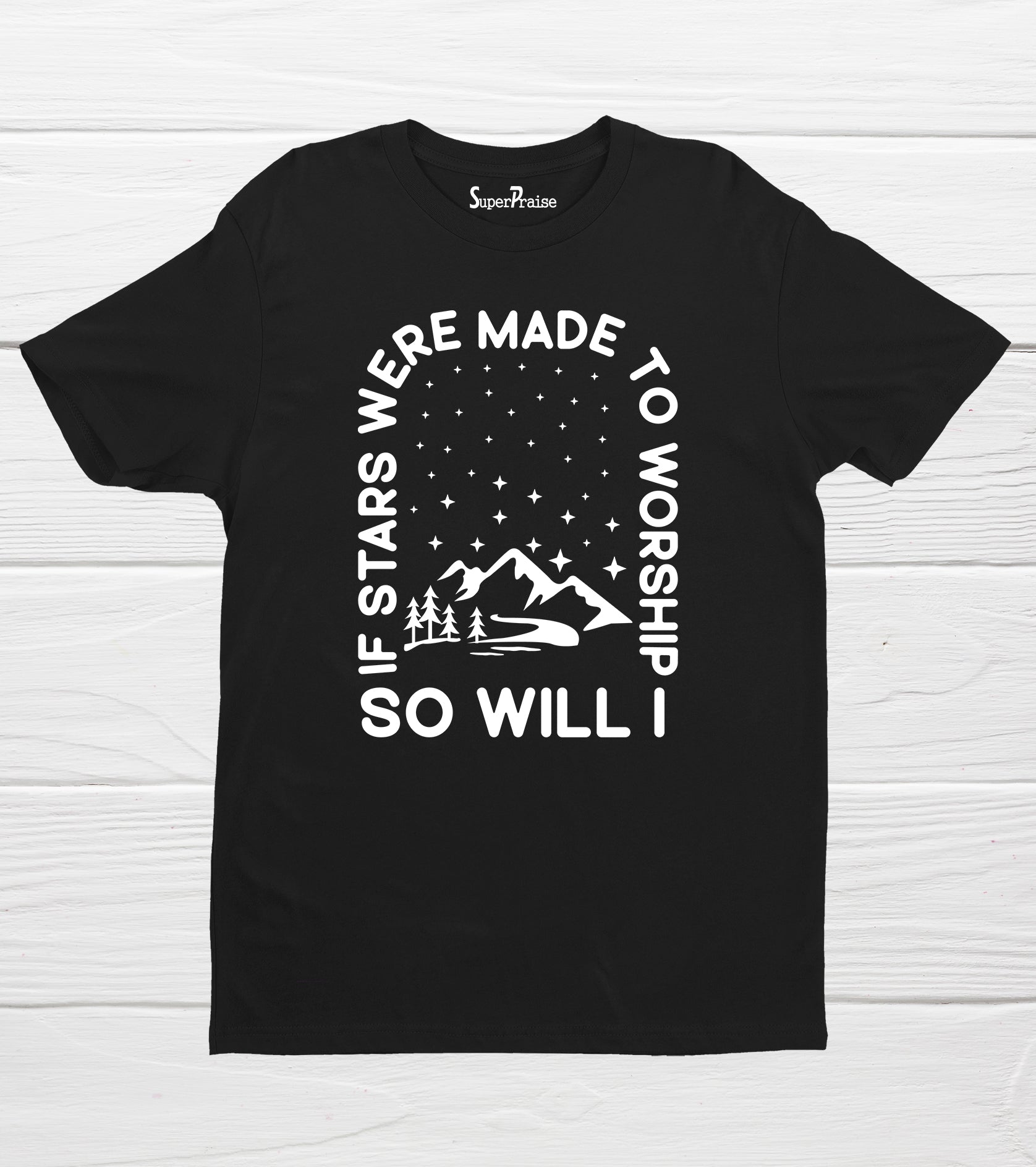 If Stars Were Made to Worship So Will I Retro Christian Tshirt