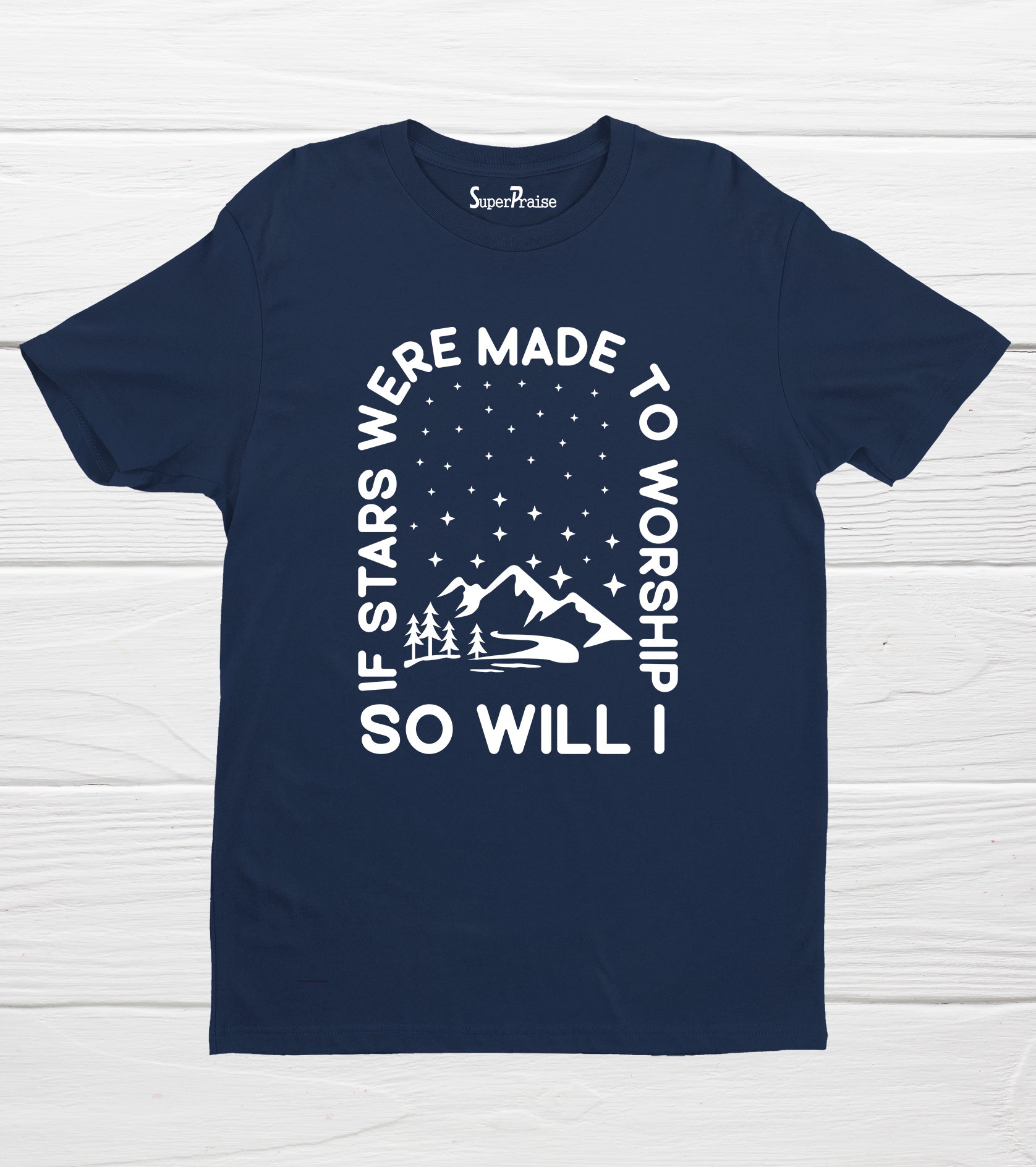 If Stars Were Made to Worship So Will I Retro Christian Tshirt