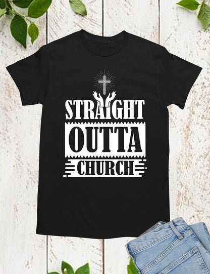Straight Outta Church Christian T Shirts