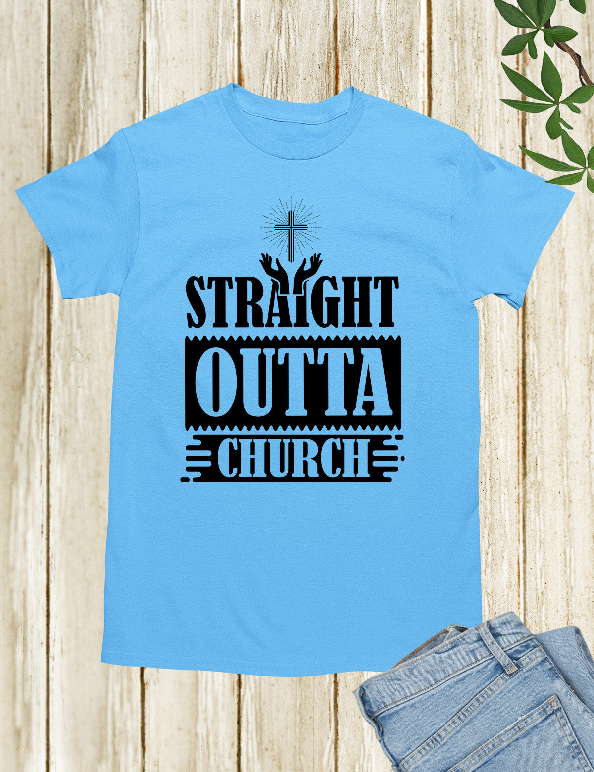 Straight Outta Church Christian T Shirts