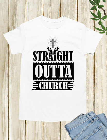 Straight Outta Church Christian T Shirts