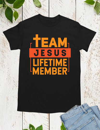 Team Jesus Tee Shirt Lifetime Member