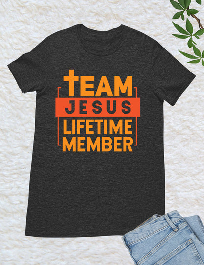 Team Jesus Tee Shirt Lifetime Member