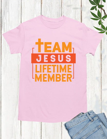 Team Jesus Tee Shirt Lifetime Member