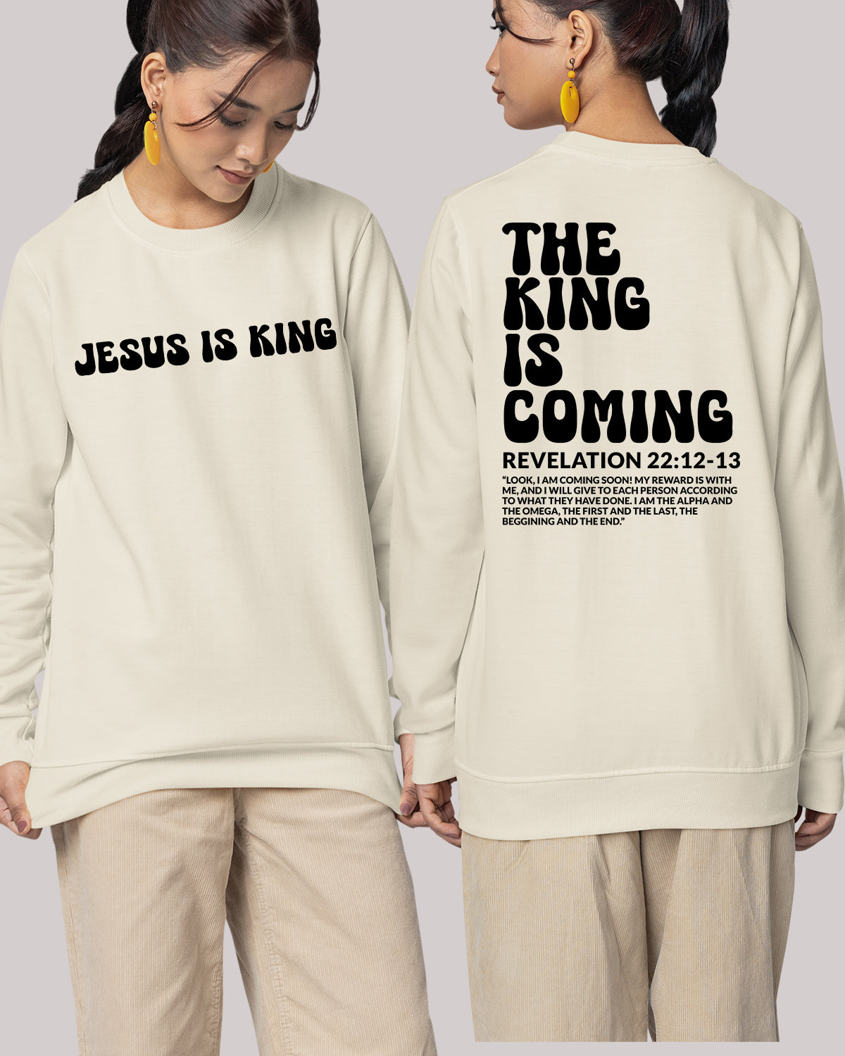 The King is Coming Revelation Jesus Bible Verse Front back Sweatshirt