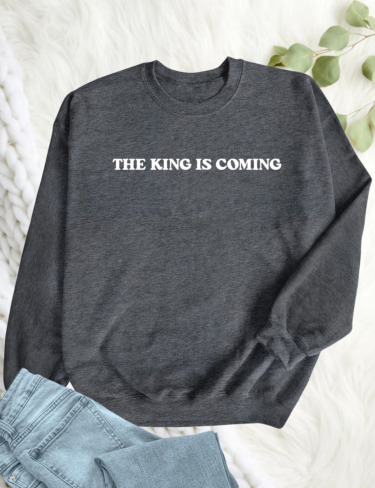 The King is Coming Christian Sweatshirt