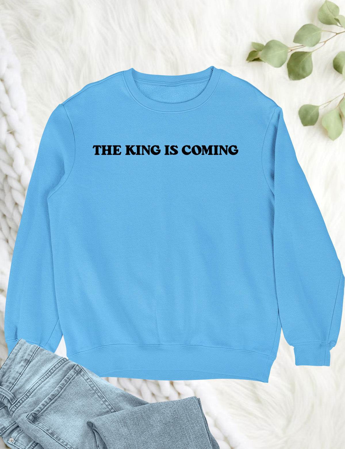 The King is Coming Christian Sweatshirt