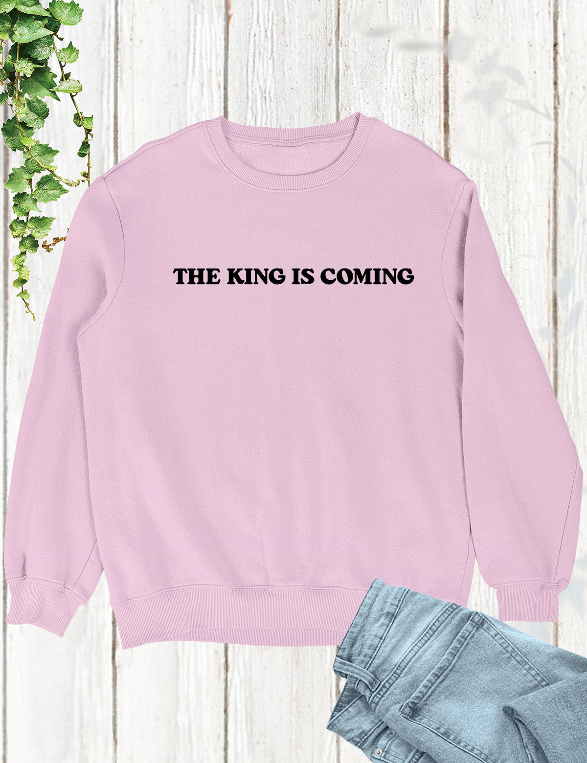 The King is Coming Christian Sweatshirt