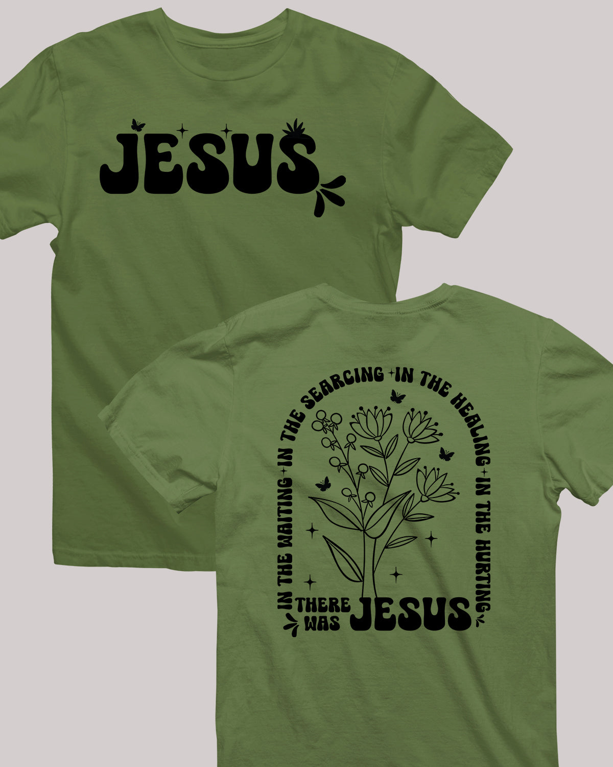 In The Waiting I The Searching In The Healing In The Hurting There Was Jesus Boho Christian Front Back T Shirt