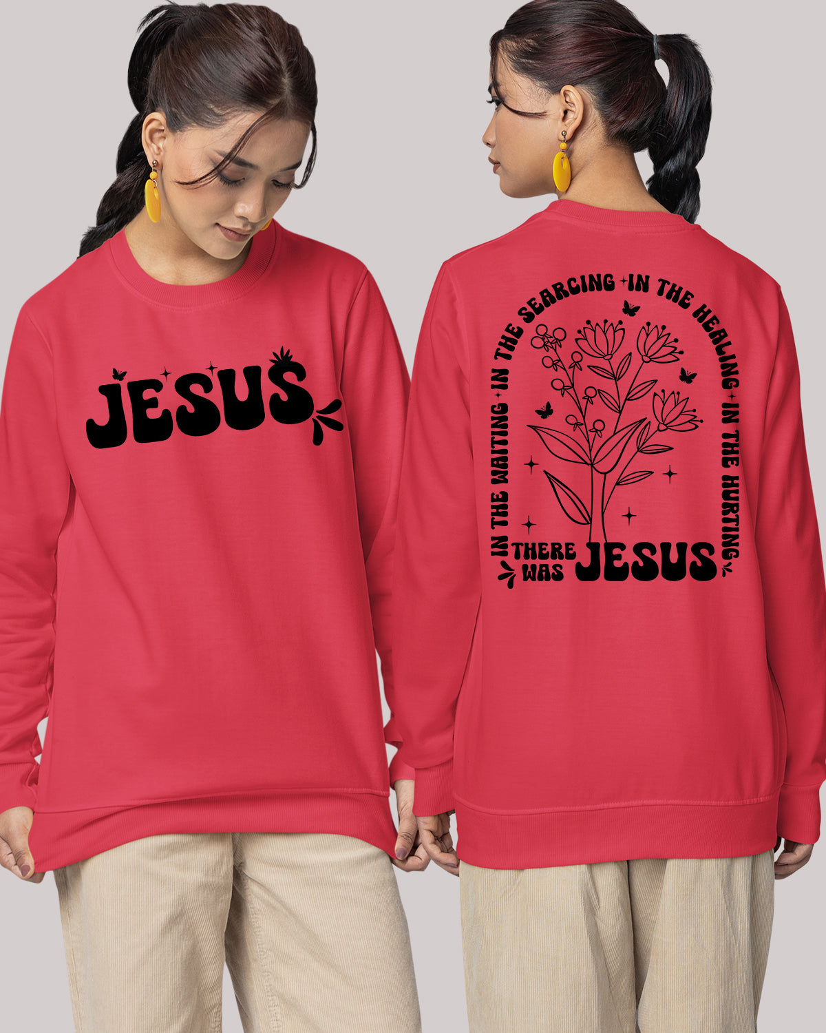 In The Waiting I The Searching In The Healing In The Hurting There Was Jesus Boho Christian Front Back Sweatshirt