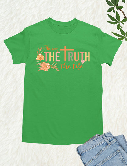 The Way The Truth The Life T Shirt