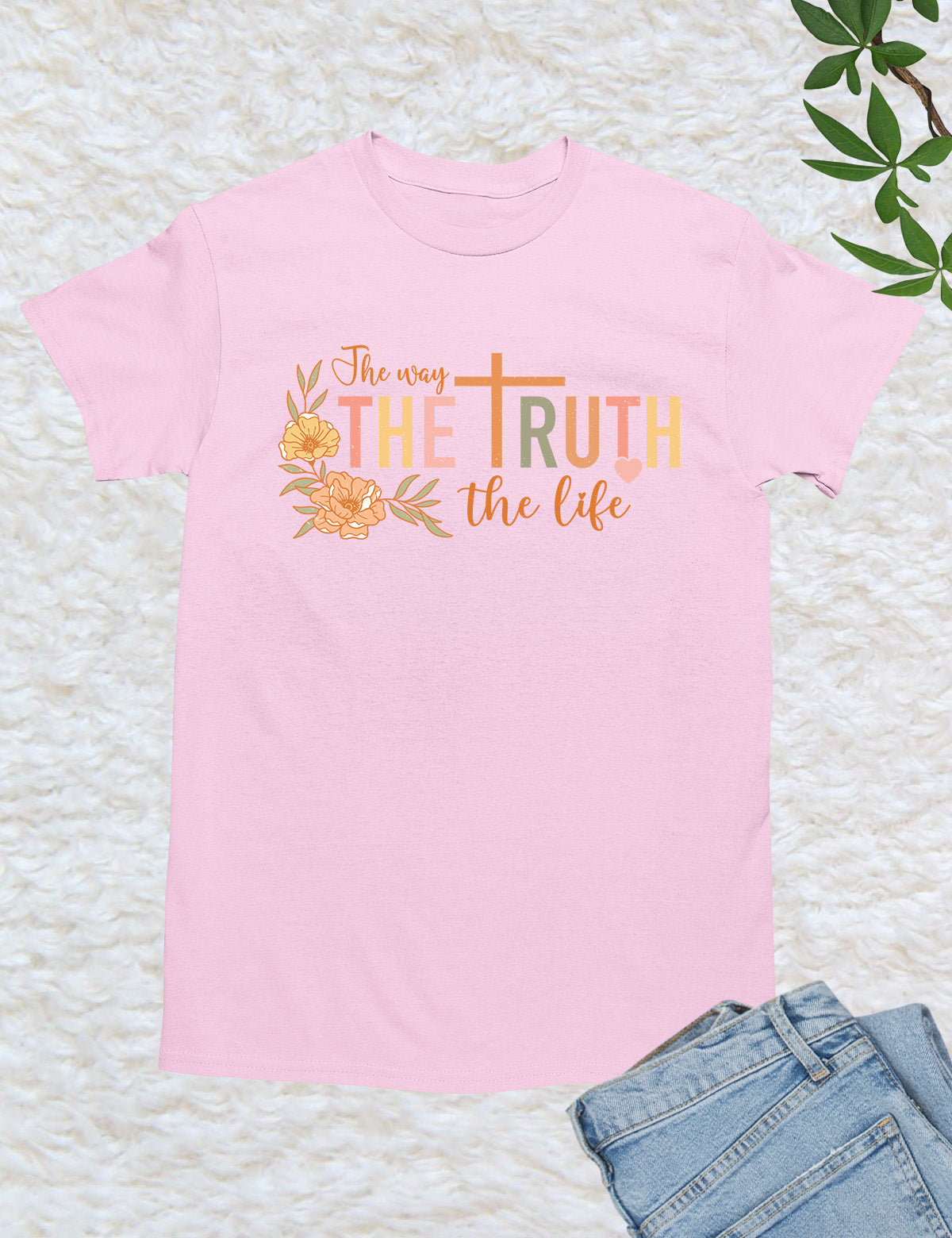 The Way The Truth The Life T Shirt