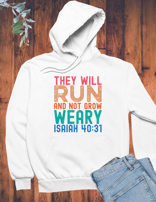 They Will Run And Not Grow Weary Hoodie