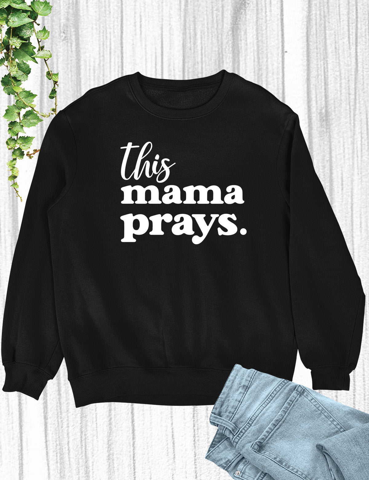 This Mama Prays Christian Sweatshirt for Women
