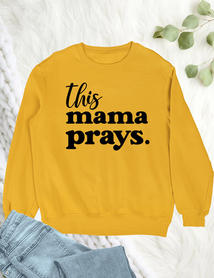 This Mama Prays Christian Sweatshirt for Women