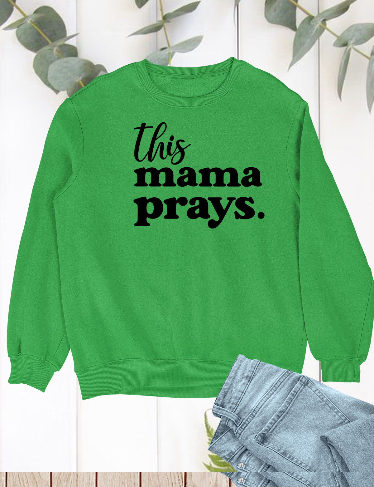 This Mama Prays Christian Sweatshirt for Women