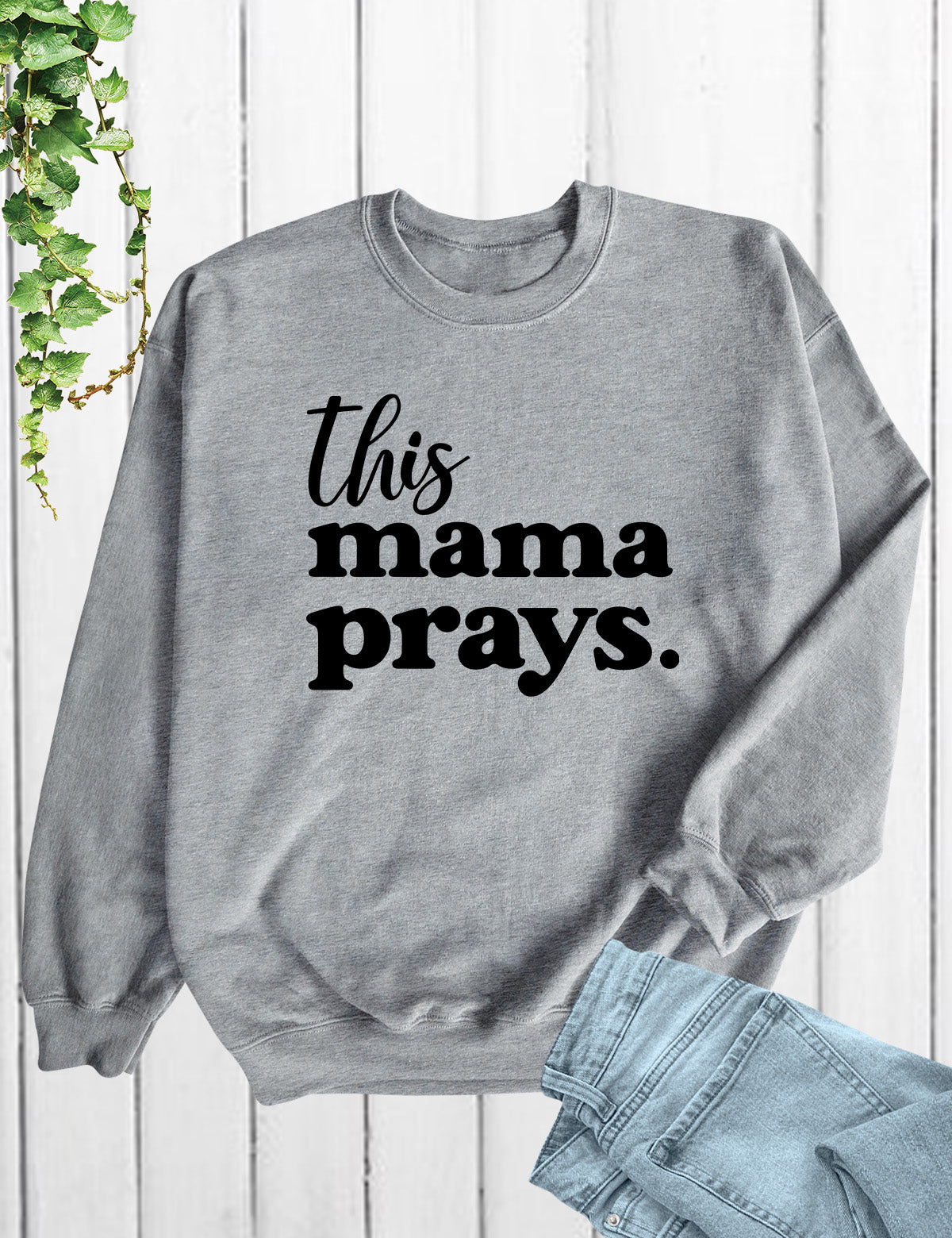 This Mama Prays Christian Sweatshirt for Women