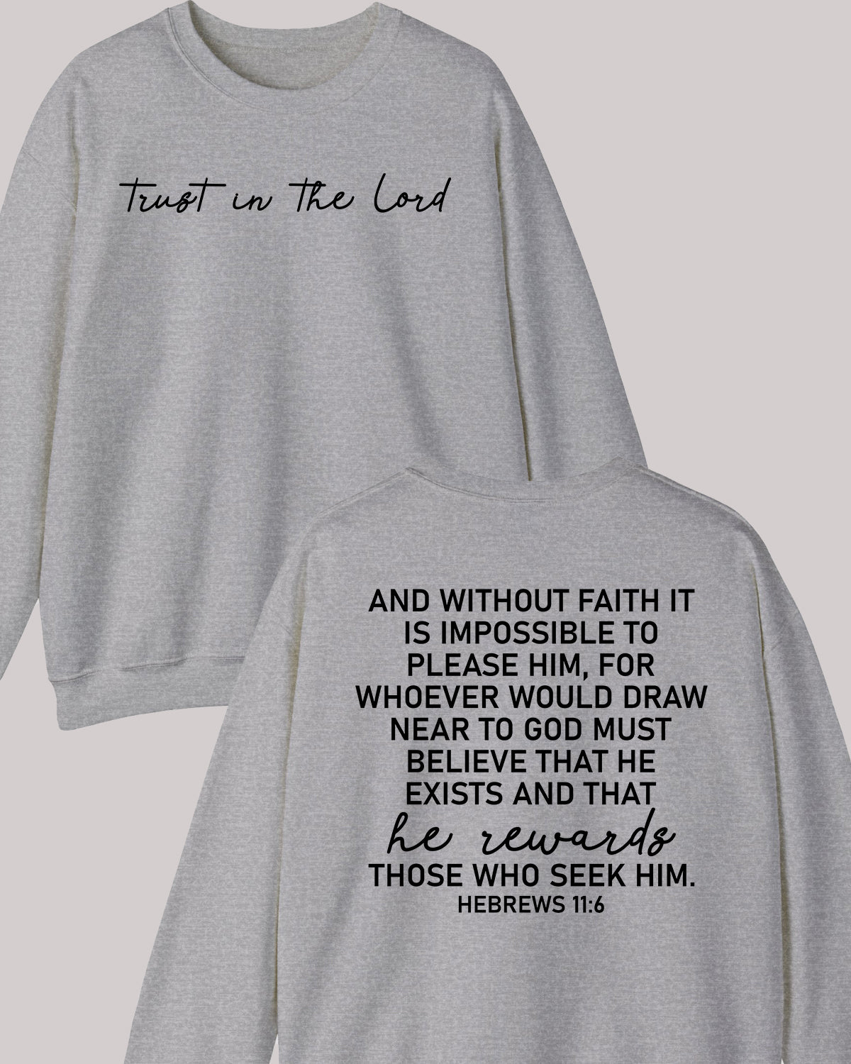 Trust In The Lord Humorous Christian Sweatshirts Front back Print