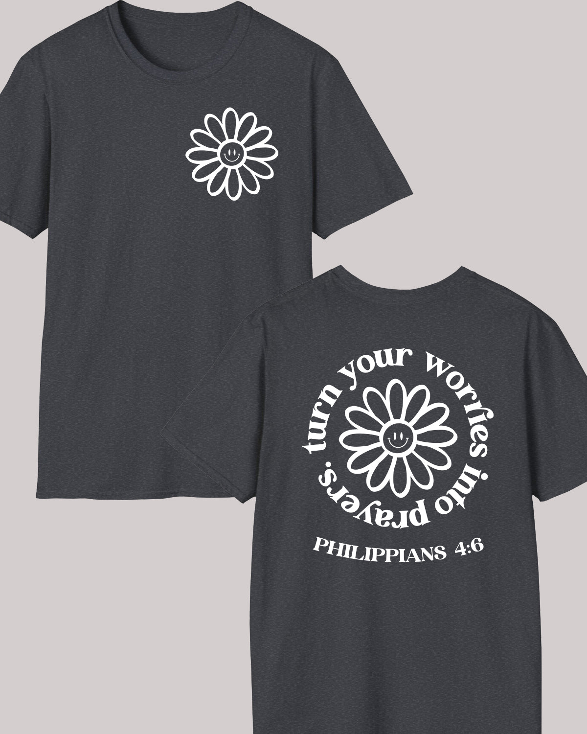 Turn Your Worries Into Prayer scripture verse t shirts Flower Front Back Trendy Vintage Tees