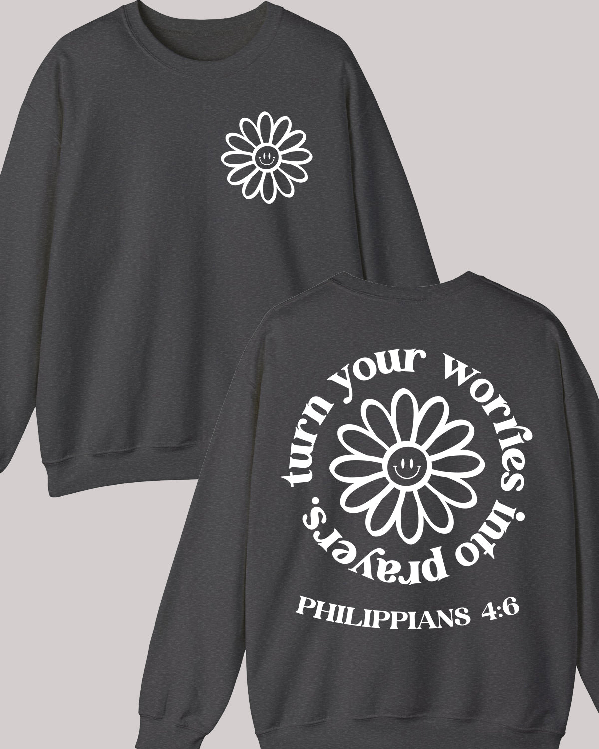 Turn Your Worries Into Prayer scripture verse Sweatshirts Flower Front Back Trendy Vintage Sweaters