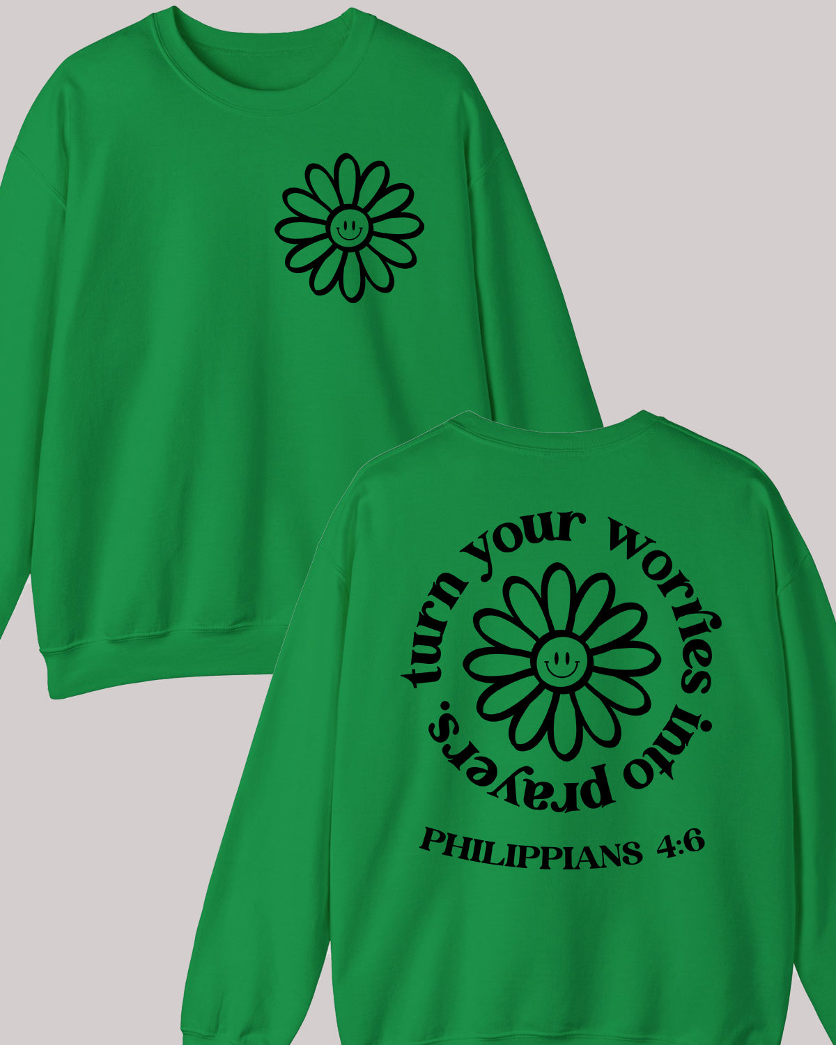 Turn Your Worries Into Prayer scripture verse Sweatshirts Flower Front Back Trendy Vintage Sweaters