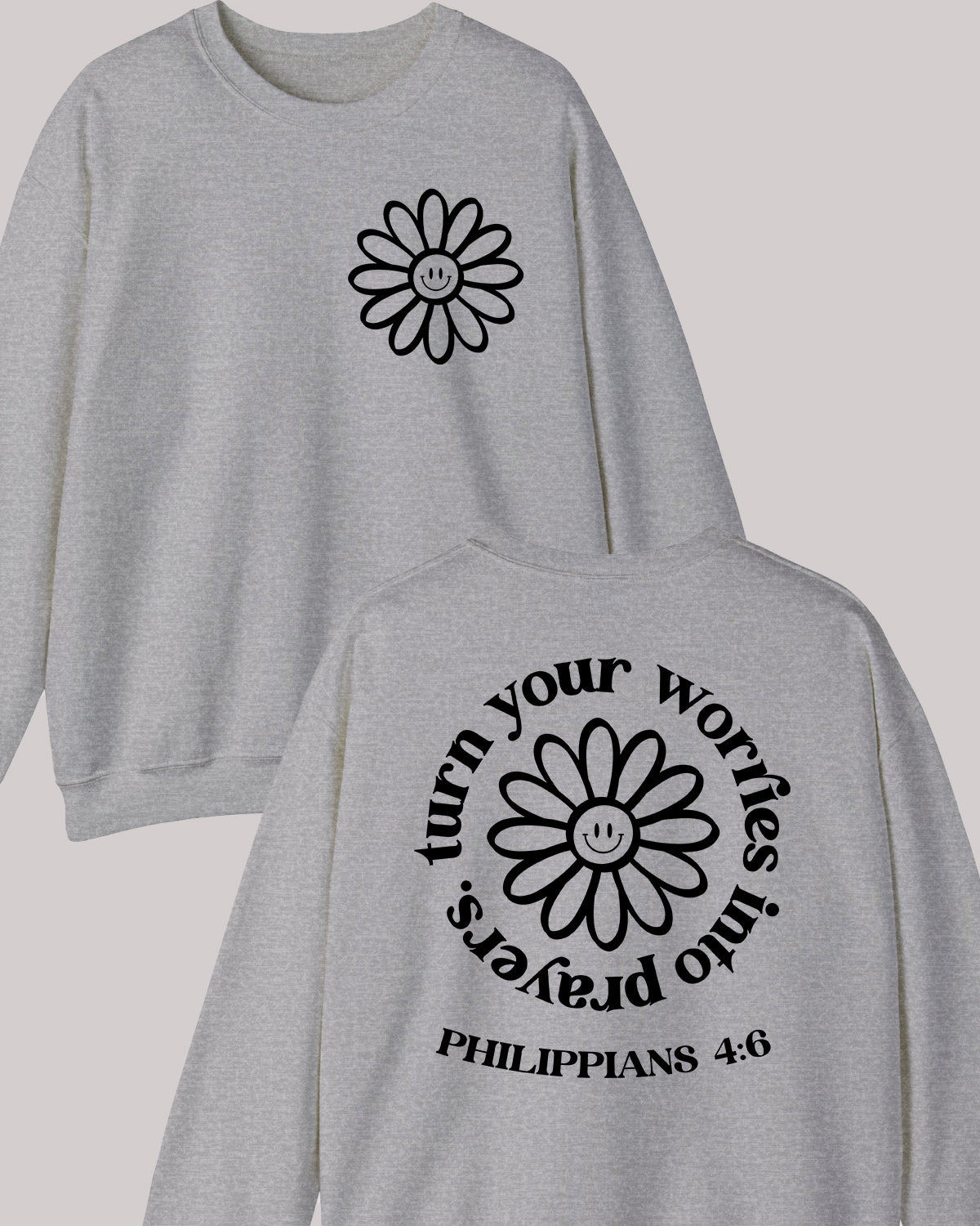 Turn Your Worries Into Prayer scripture verse Sweatshirts Flower Front Back Trendy Vintage Sweaters
