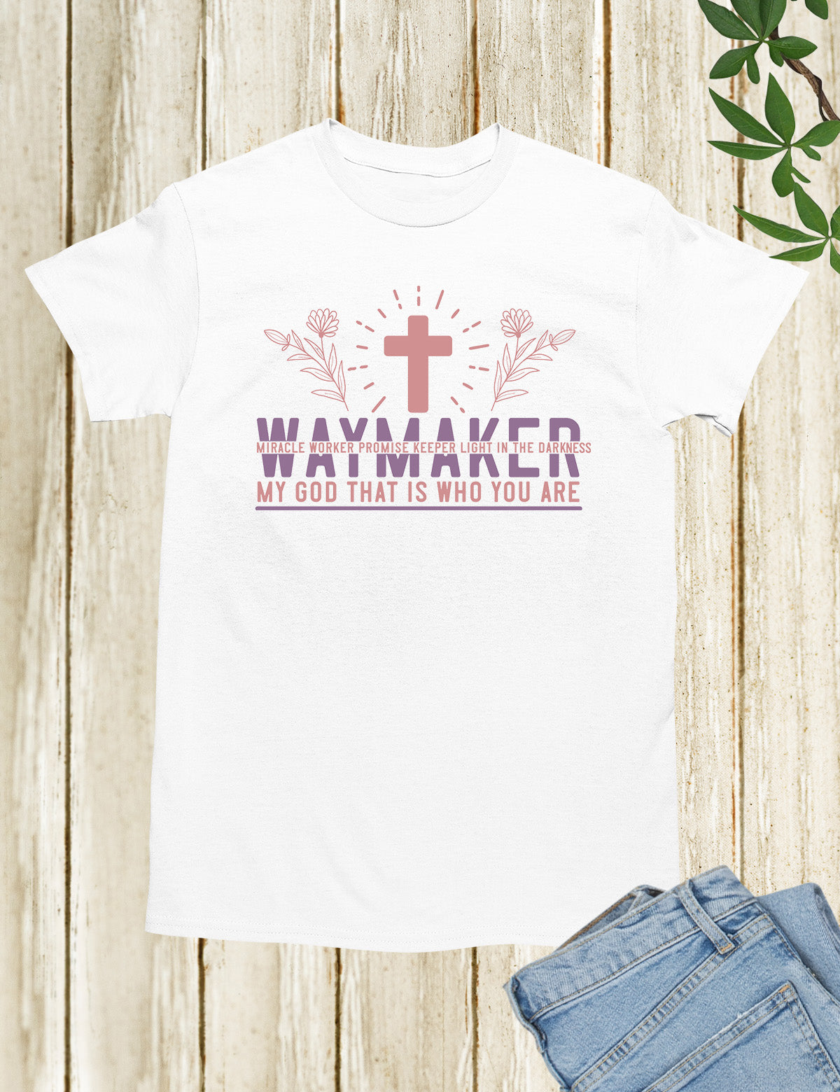 Way maker Miracle Worker Promise keeper T Shirts