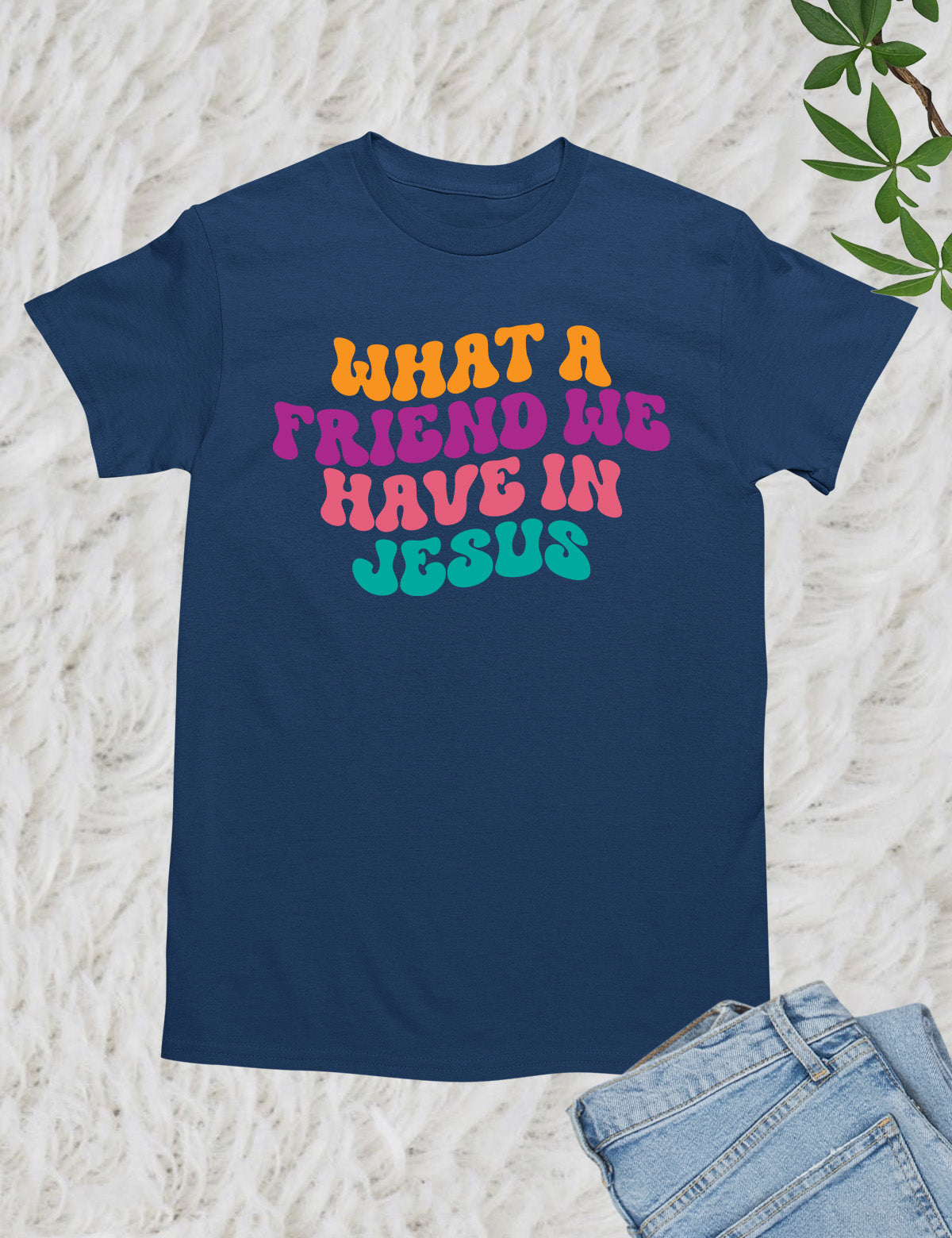 What a Friend We Have in Jesus Shirts
