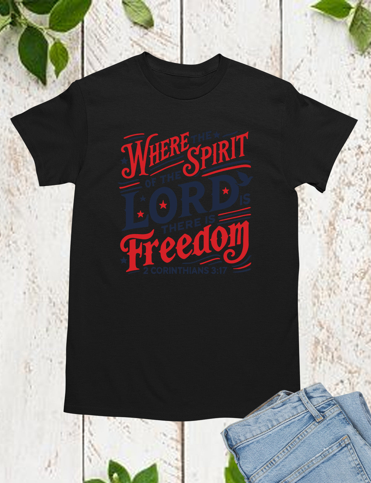 Where the Spirit of the Lord Is There Is Freedom Shirt