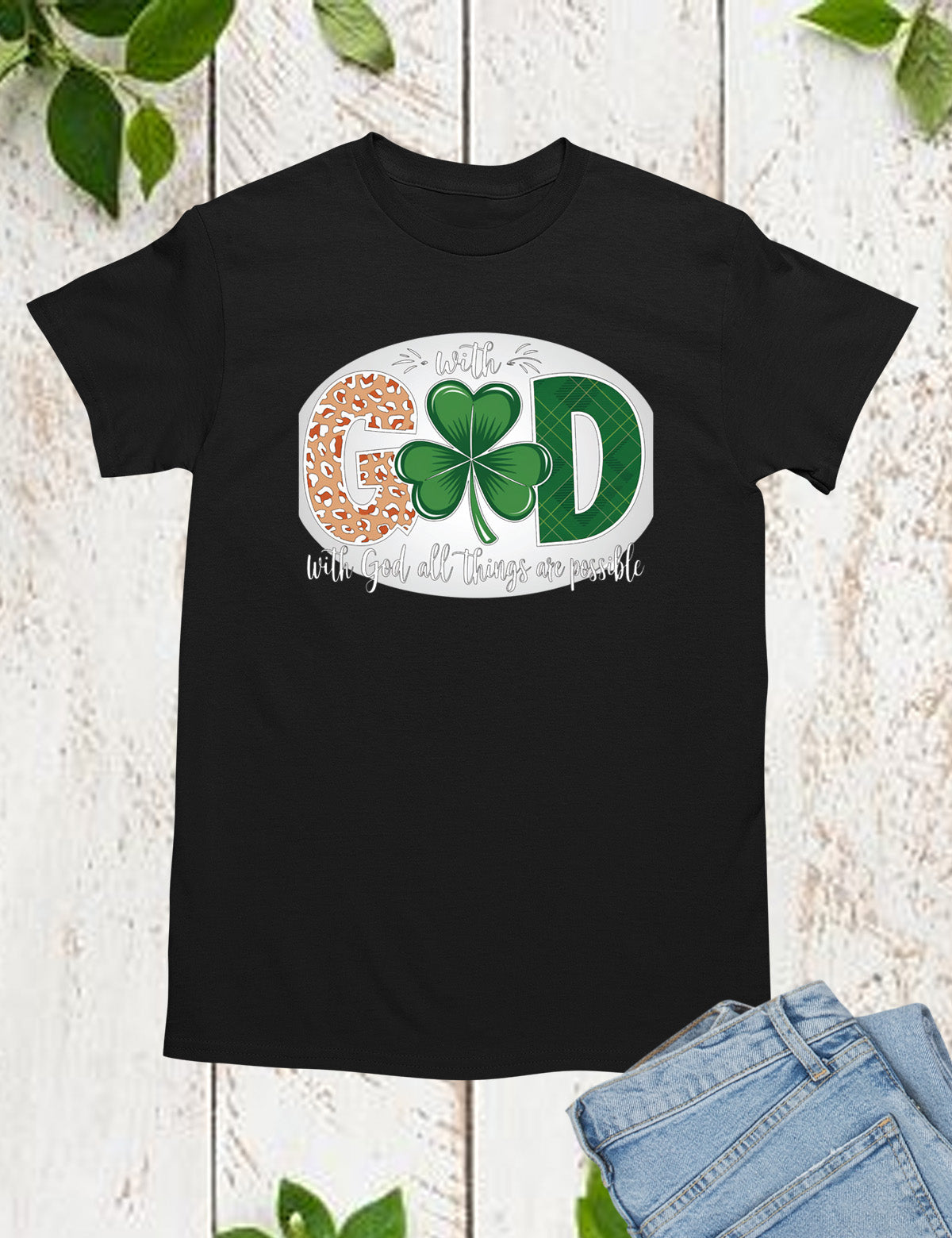 With God all Things are Possible St Patrick’s Day Shirt