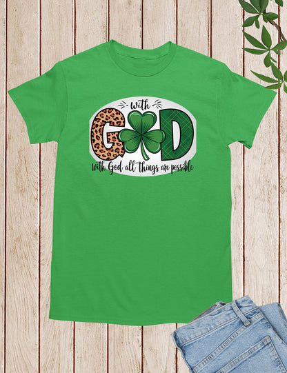 With God all Things are Possible St Patrick’s Day Shirt