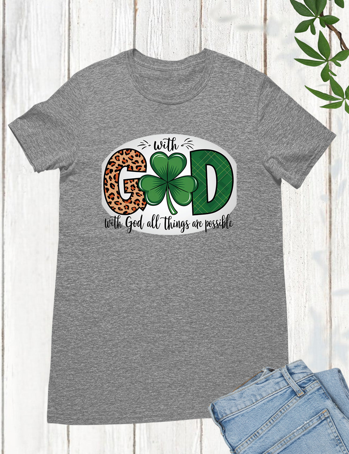 With God all Things are Possible St Patrick’s Day Shirt