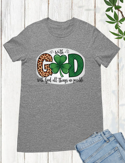 With God all Things are Possible St Patrick’s Day Shirt