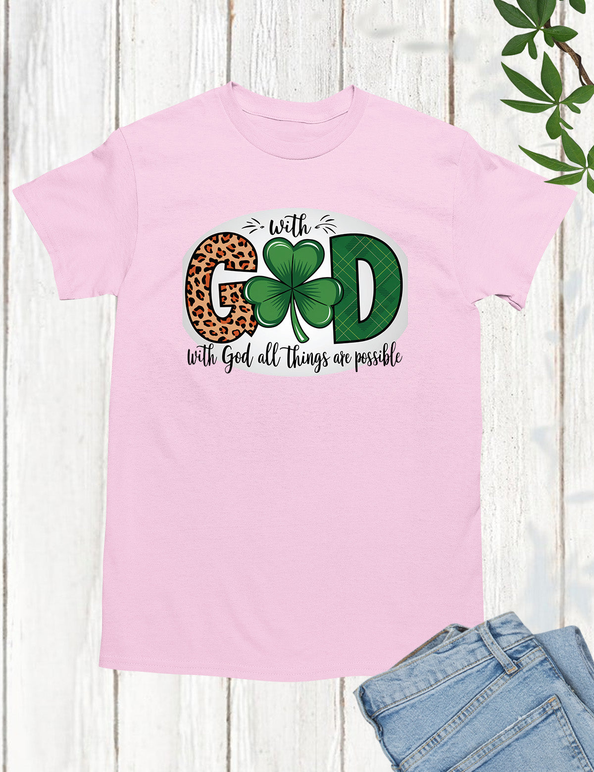 With God all Things are Possible St Patrick’s Day Shirt