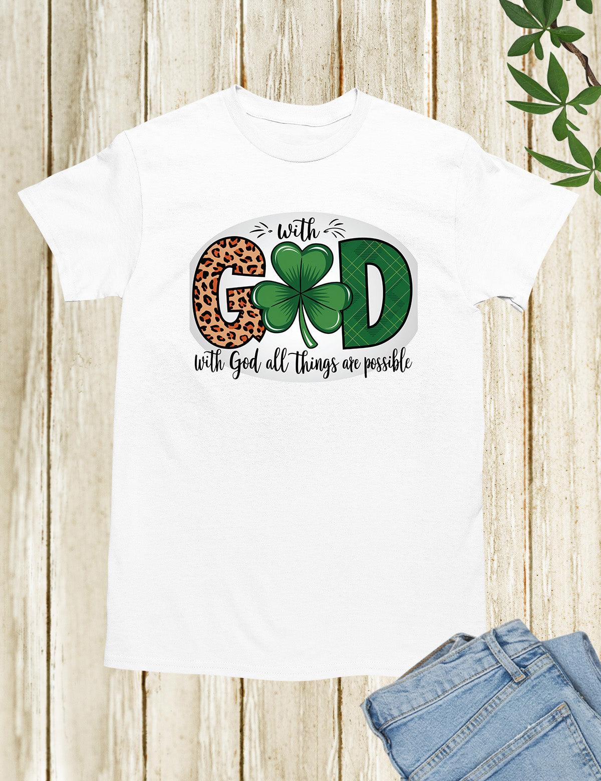 With God all Things are Possible St Patrick’s Day Shirt