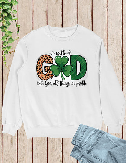 With God all Things are Possible St Patrick’s Day Shirt
