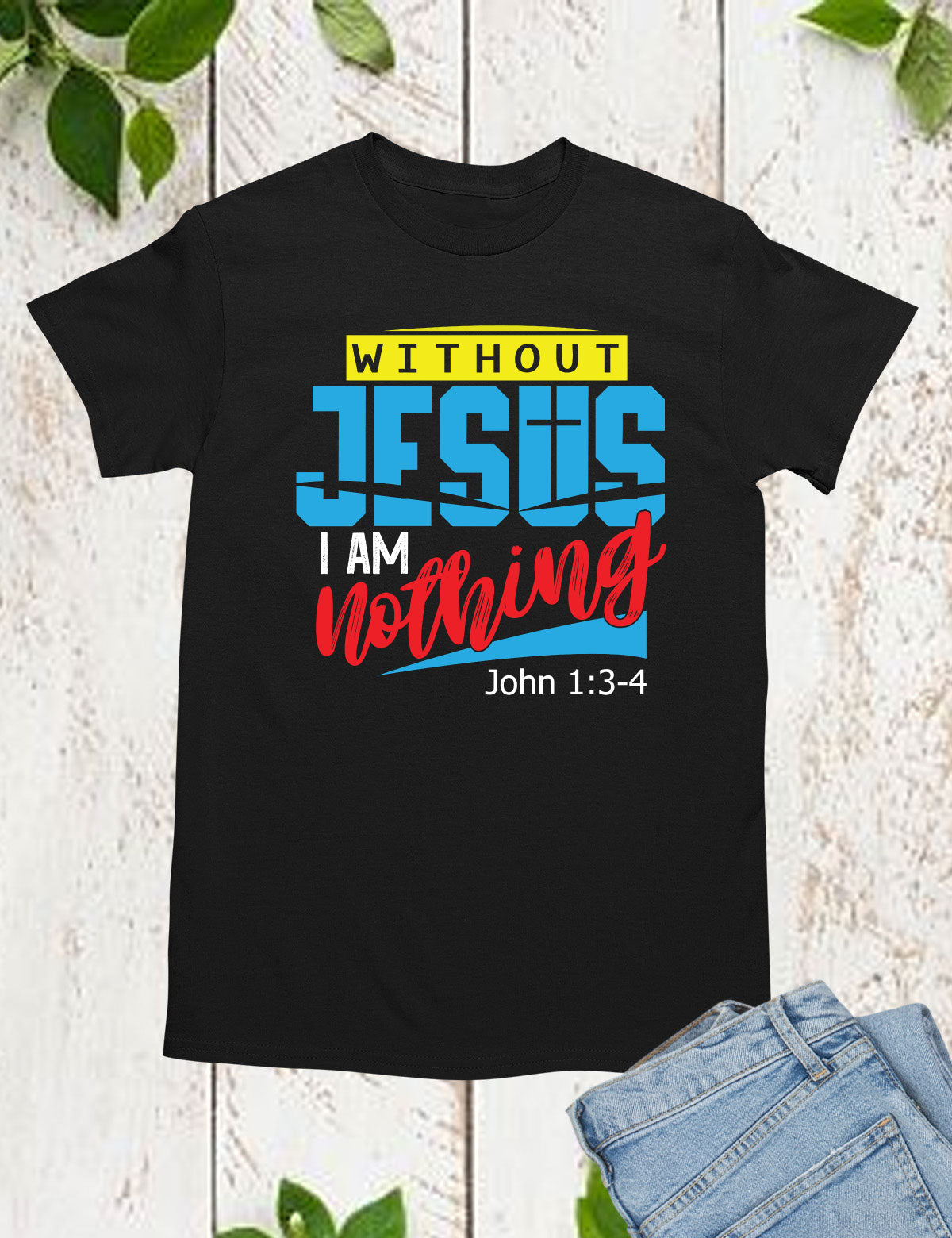 Without Jesus I Am Nothing Faith Long Sleeve T Shirt