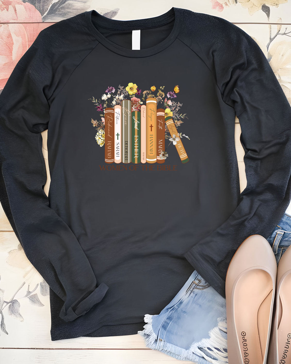 Women of the Bible Faith Shirts Long Sleeve