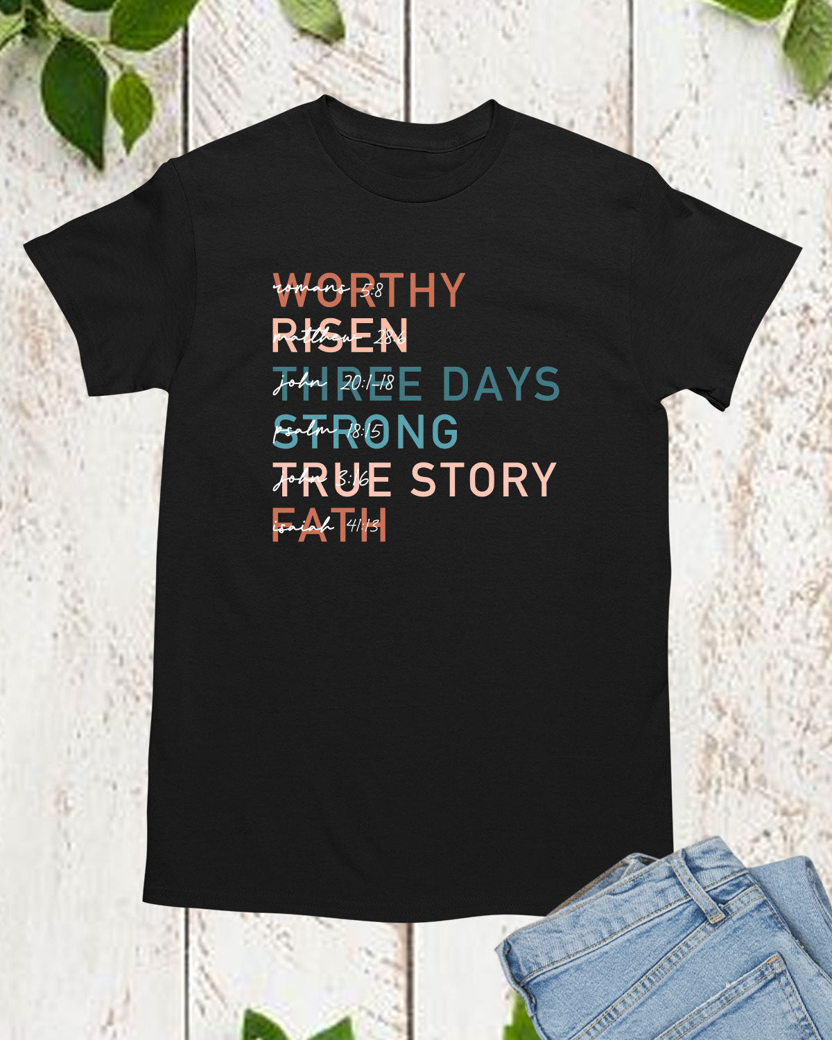 Worthy Risen Three Days Strong True Faith Long Sleeve Shirts