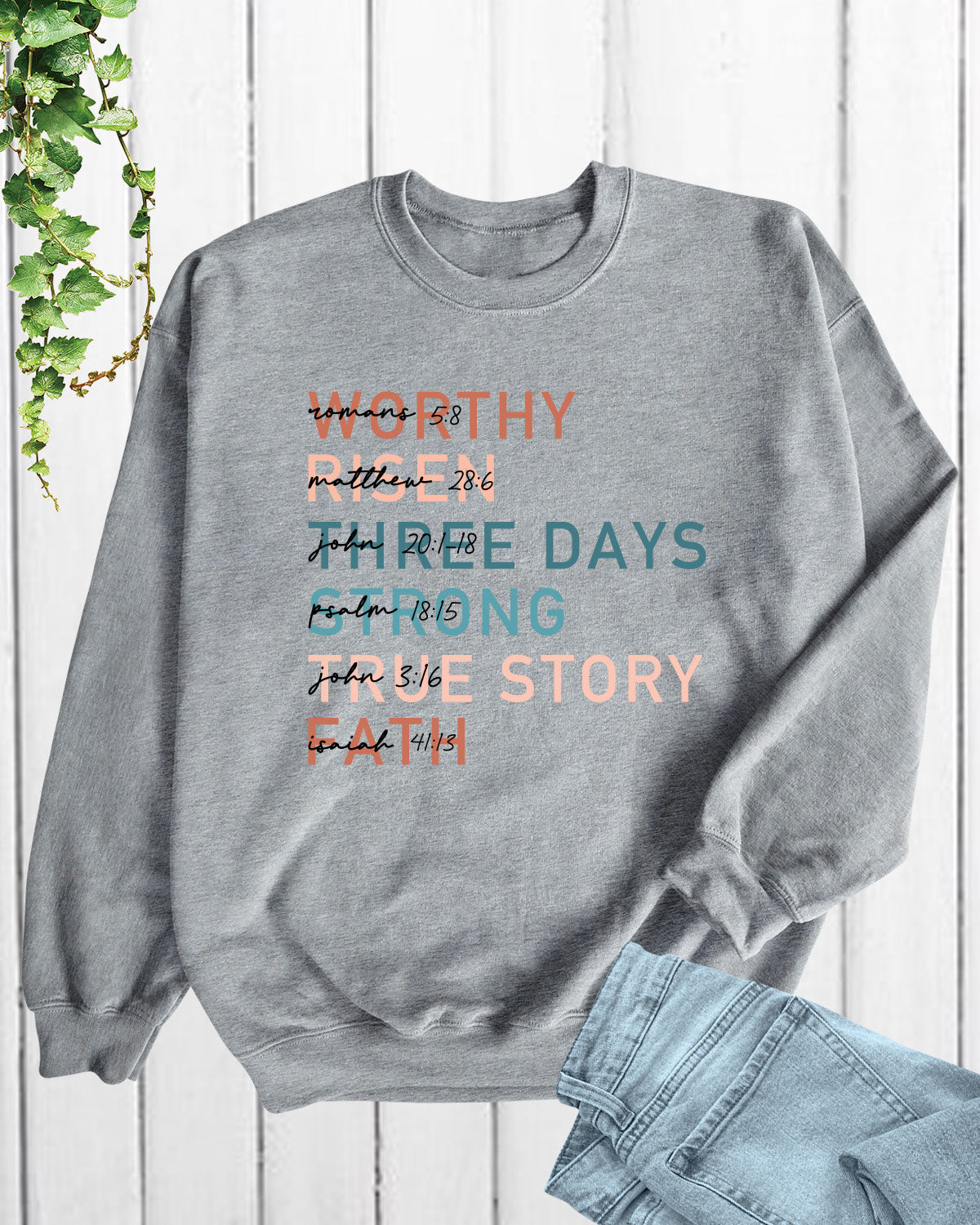 Worthy Risen Three Days Strong True Faith Long Sleeve Shirts