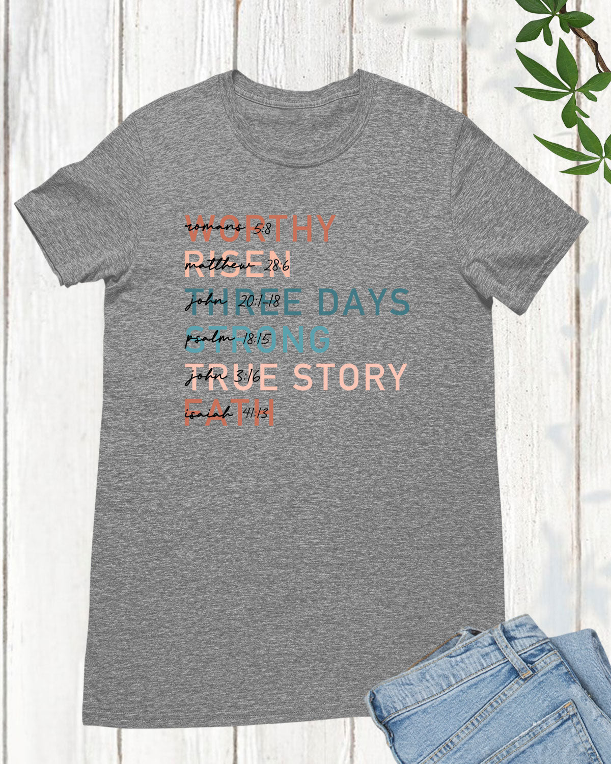 Worthy Risen Three Days Strong True Faith Long Sleeve Shirts