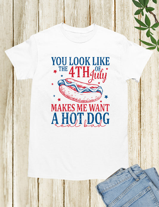 You Look Like The 4th Of July Shirt