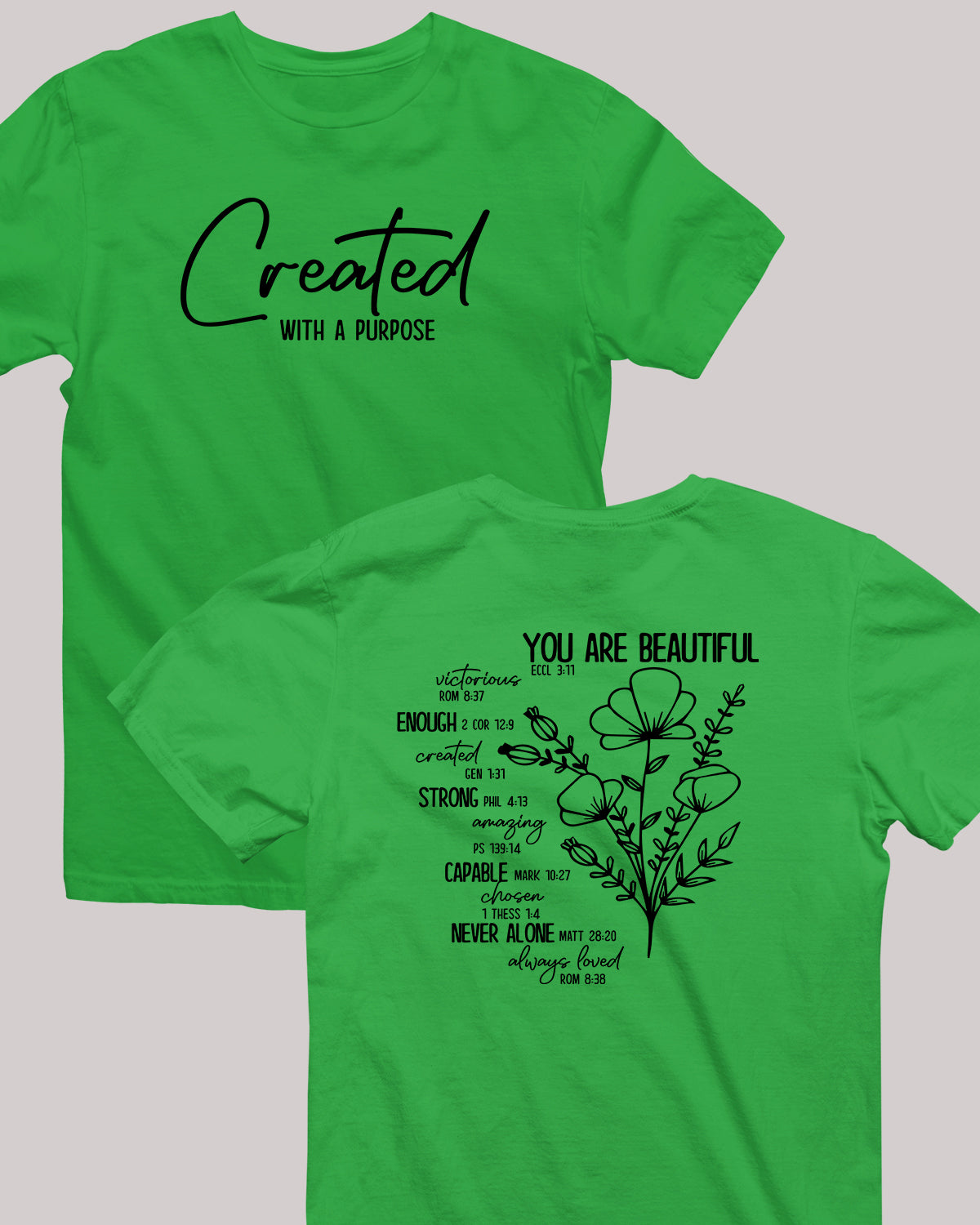 You Are Beautiful Victorious Enough Strong Capable Never Alone Always Loved Front Created With A Purpose Christian T Shirts