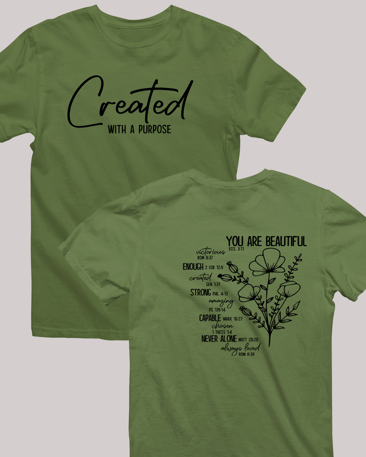 You Are Beautiful Victorious Enough Strong Capable Never Alone Always Loved Front Created With A Purpose Christian T Shirts