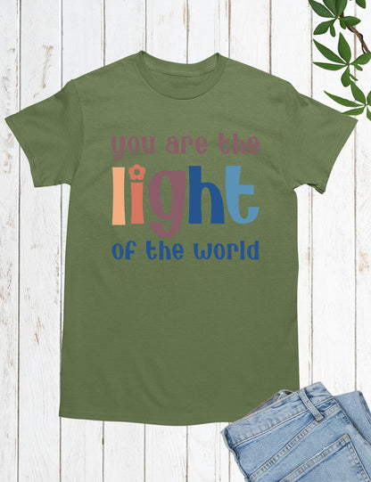 You are the Light of the world Christian Apparel Shirts