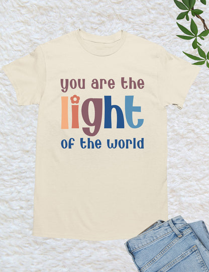 You are the Light of the world Christian Apparel Shirts