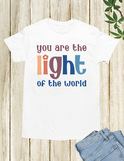 You are the Light of the world Christian Apparel Shirts