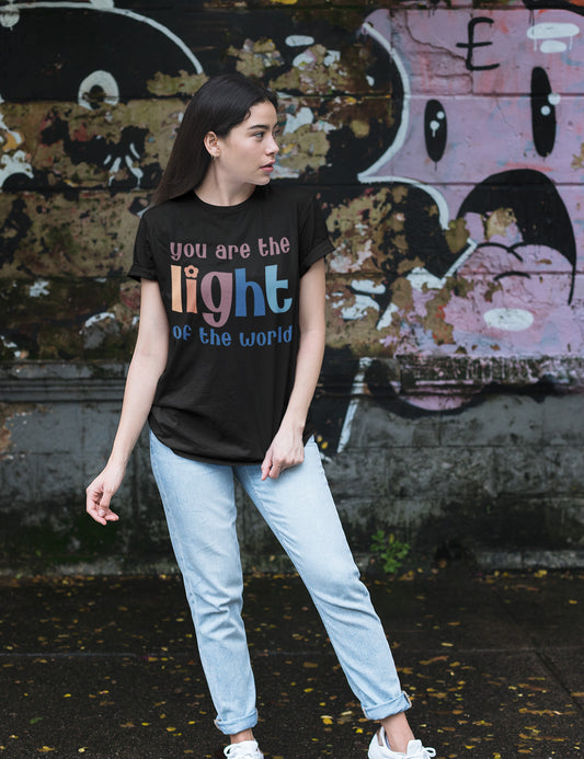 You are the Light of the world Christian Apparel Shirts