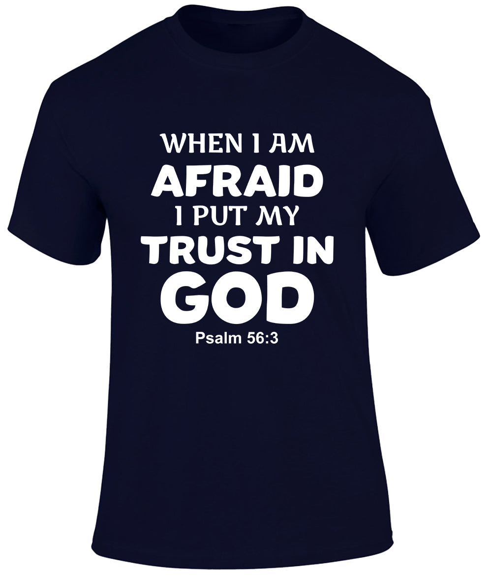 When Afraid Put Trust In God Bible Scripture Christian T shirt