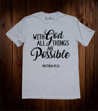 With God All Things Are Possible Matthew 19:26 Christian T Shirt